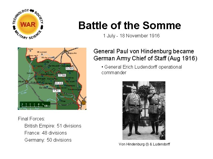 Battle of the Somme 1 July - 18 November 1916 General Paul von Hindenburg