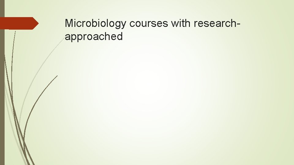 Microbiology courses with researchapproached 