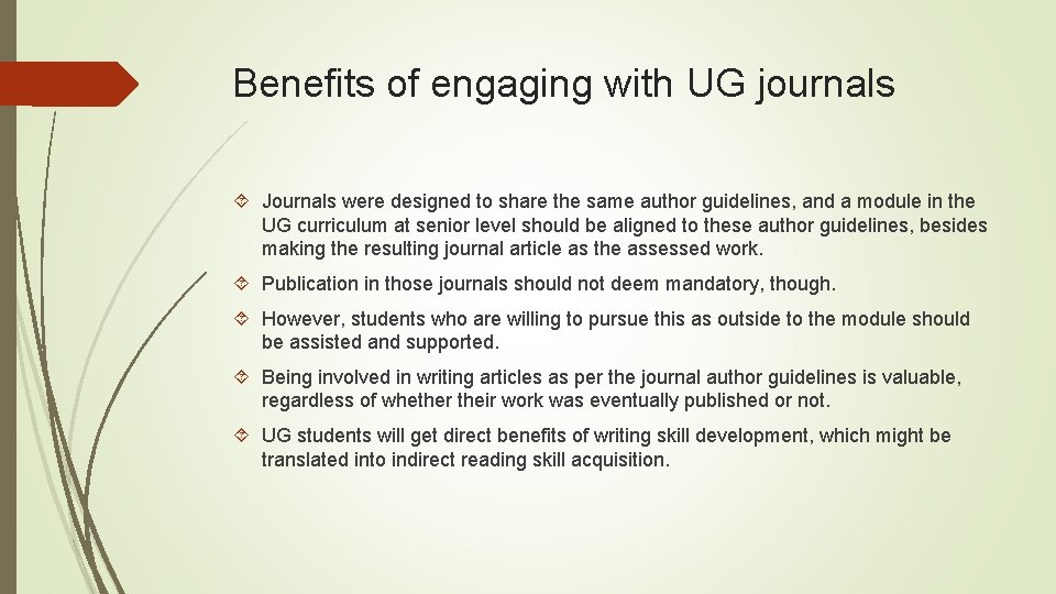 Benefits of engaging with UG journals Journals were designed to share the same author