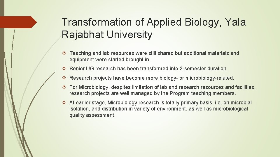 Transformation of Applied Biology, Yala Rajabhat University Teaching and lab resources were still shared