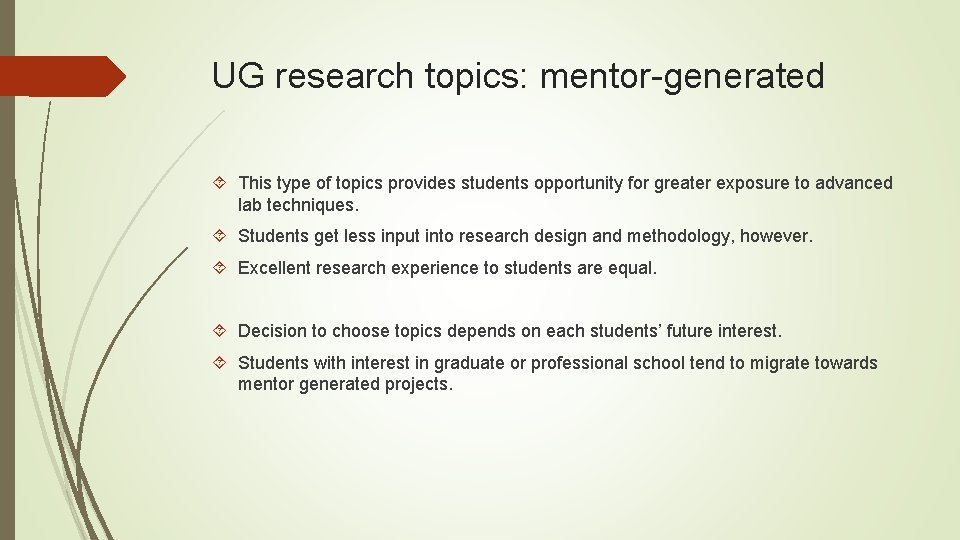 UG research topics: mentor-generated This type of topics provides students opportunity for greater exposure