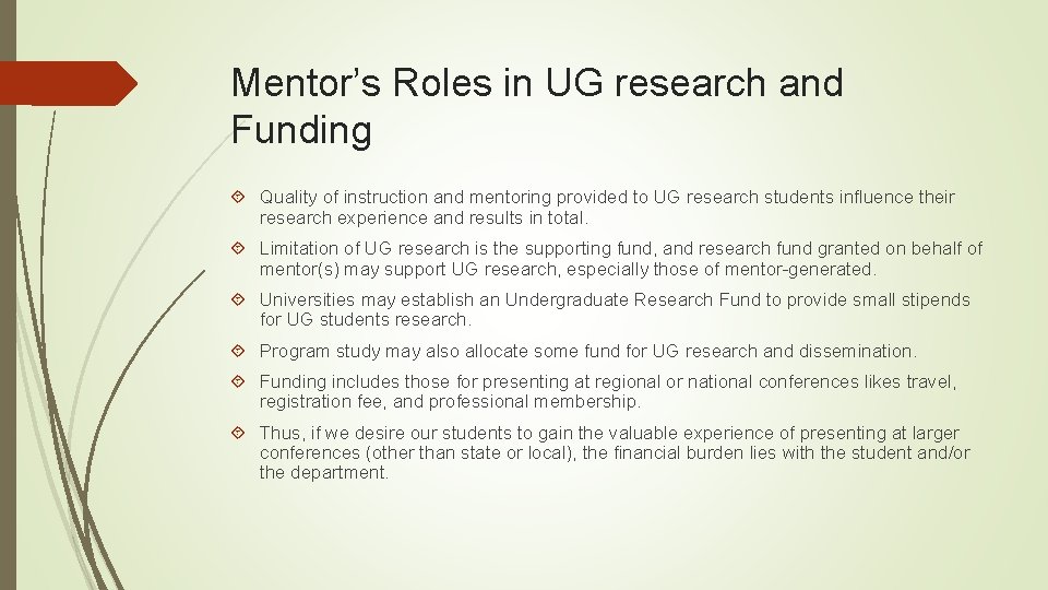 Mentor’s Roles in UG research and Funding Quality of instruction and mentoring provided to