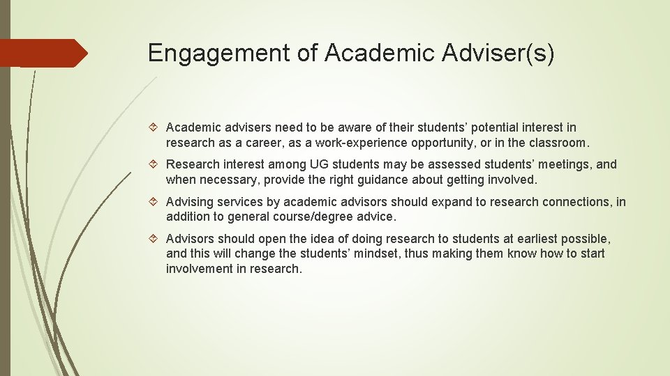 Engagement of Academic Adviser(s) Academic advisers need to be aware of their students’ potential