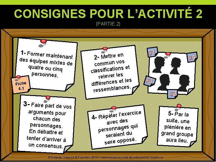 CONSIGNES POUR L’ACTIVITÉ 2 (PARTIE 2) 1 - Former main ten ant des équipes