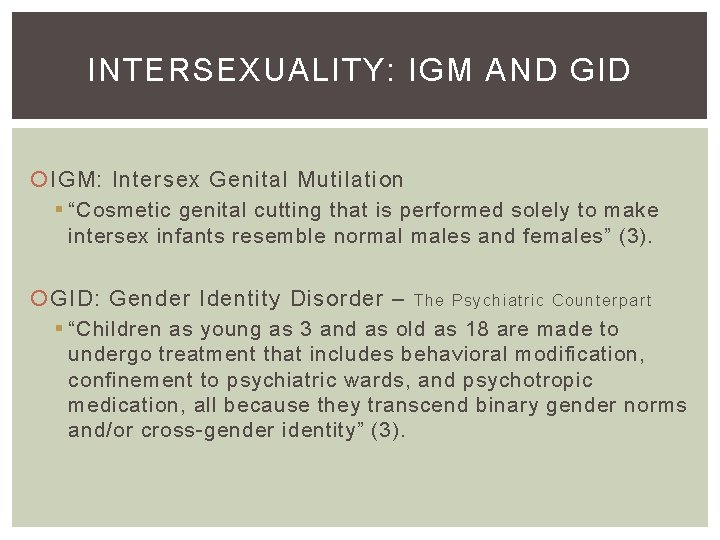 INTERSEXUALITY: IGM AND GID IGM: Intersex Genital Mutilation § “Cosmetic genital cutting that is