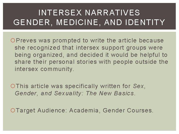 INTERSEX NARRATIVES GENDER, MEDICINE, AND IDENTITY Preves was prompted to write the article because