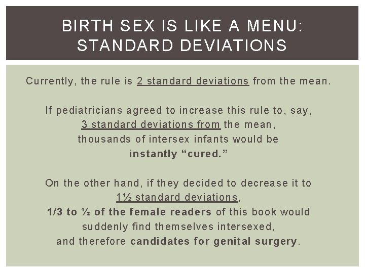 BIRTH SEX IS LIKE A MENU: STANDARD DEVIATIONS Currently, the rule is 2 standard