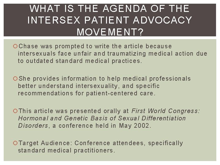 WHAT IS THE AGENDA OF THE INTERSEX PATIENT ADVOCACY MOVEMENT? Chase was prompted to