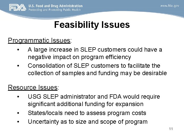 Feasibility Issues Programmatic Issues: • • A large increase in SLEP customers could have