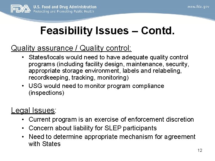 Feasibility Issues – Contd. Quality assurance / Quality control: • States/locals would need to