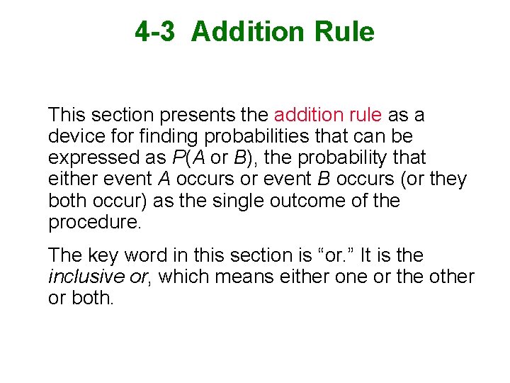 4 -3 Addition Rule This section presents the addition rule as a device for