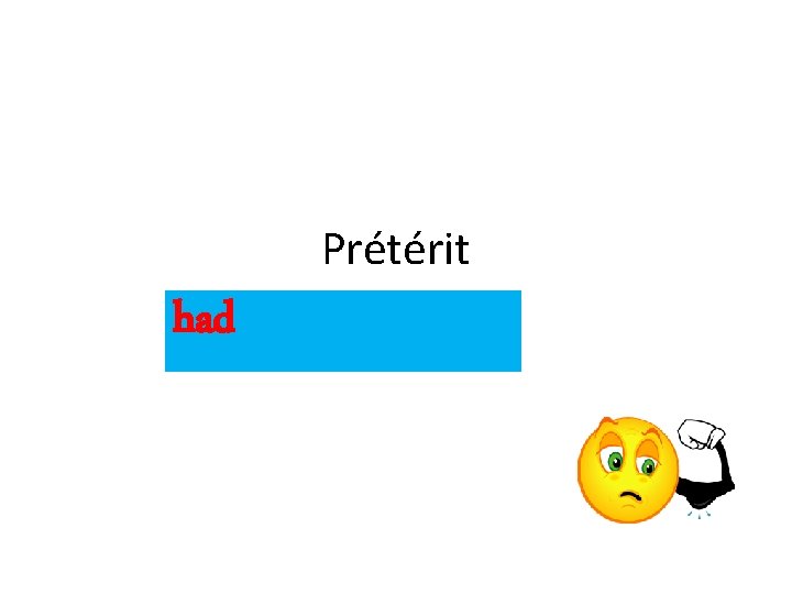 Prétérit had 
