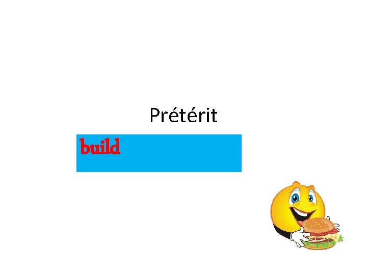 Prétérit build 