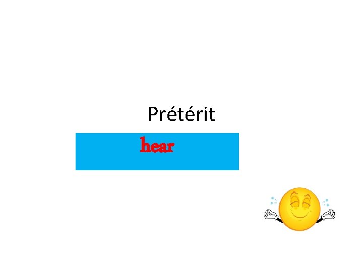Prétérit hear 