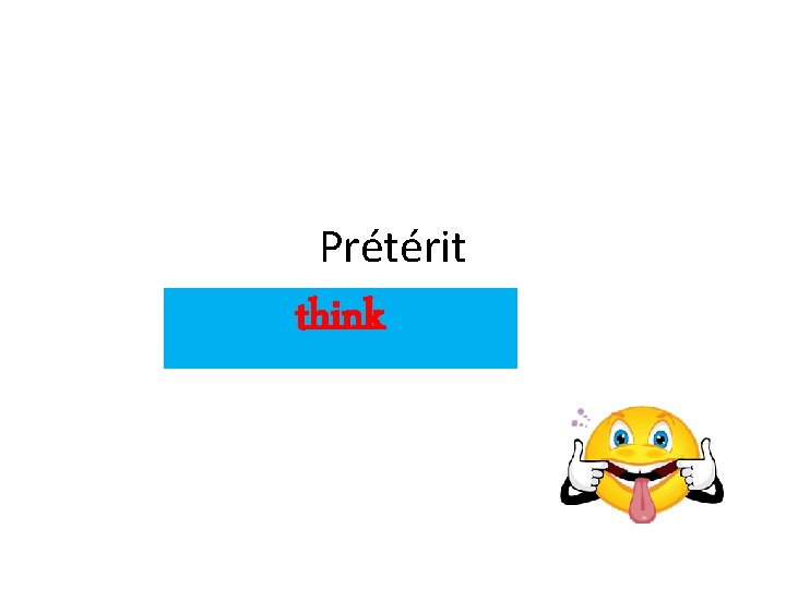 Prétérit think 