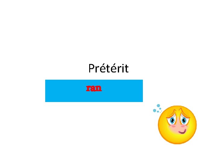 Prétérit ran 
