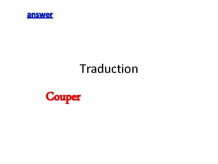 answer Traduction Couper 