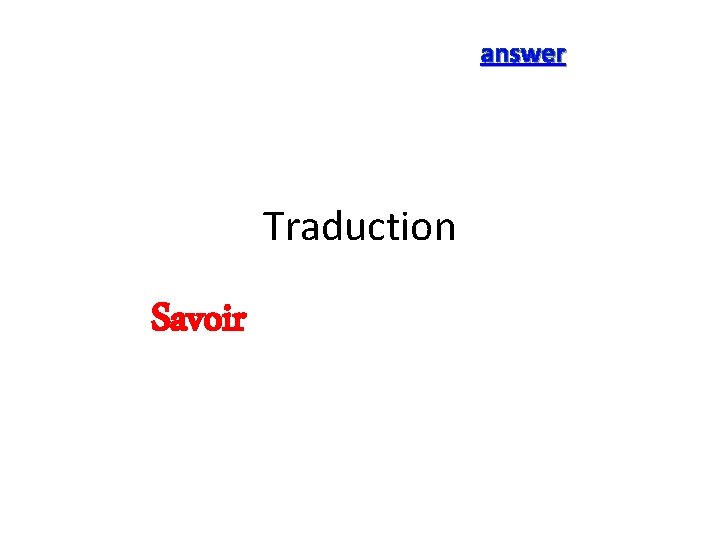 answer Traduction Savoir 
