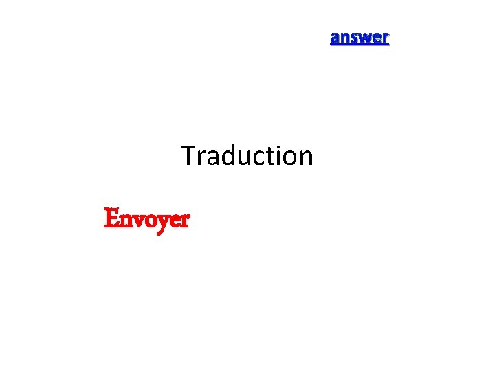 answer Traduction Envoyer 