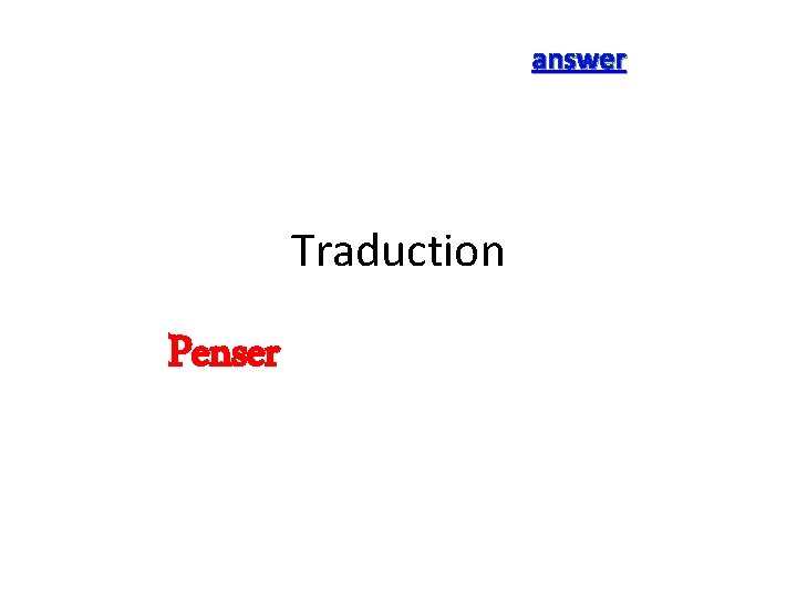 answer Traduction Penser 