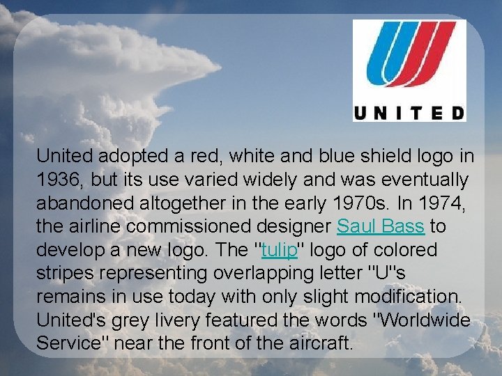 United adopted a red, white and blue shield logo in 1936, but its use