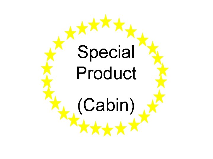 Special Product (Cabin) 