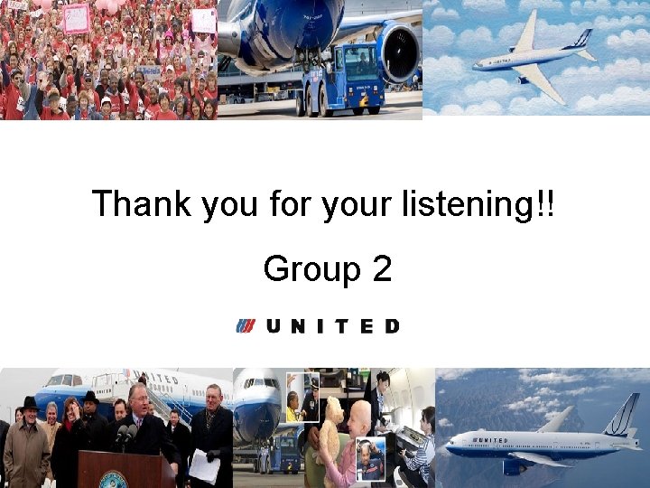 Thank you for your listening!! Group 2 