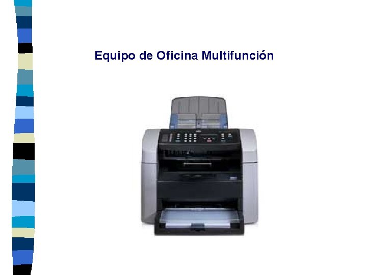 Equipo de Oficina Multifunción 