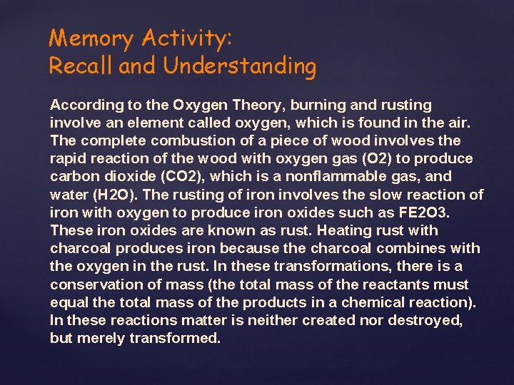 Memory Activity: Recall and Understanding According to the Oxygen Theory, burning and rusting involve