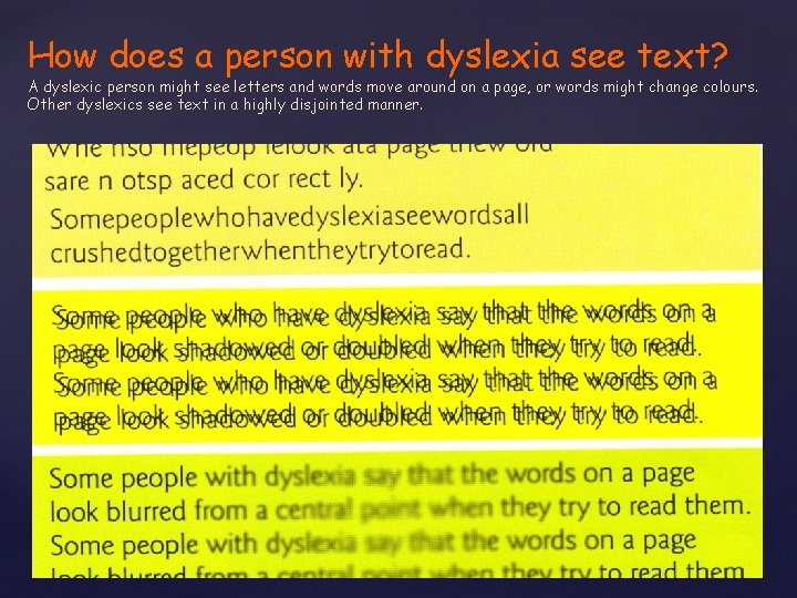 How does a person with dyslexia see text? A dyslexic person might see letters