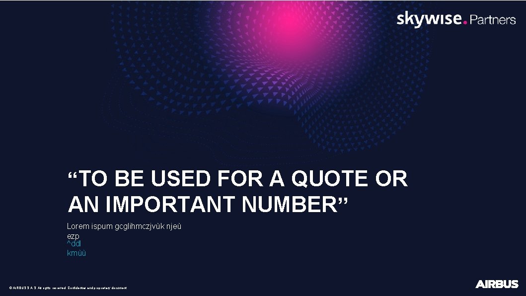 “TO BE USED FOR A QUOTE OR AN IMPORTANT NUMBER’’ Lorem ispum gcglihmczjvùk njeù