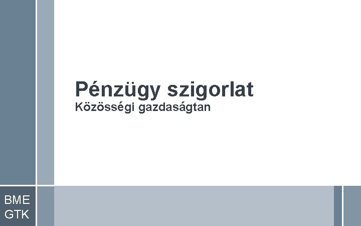 Pénzügy szigorlat Közösségi gazdaságtan BME GTK 