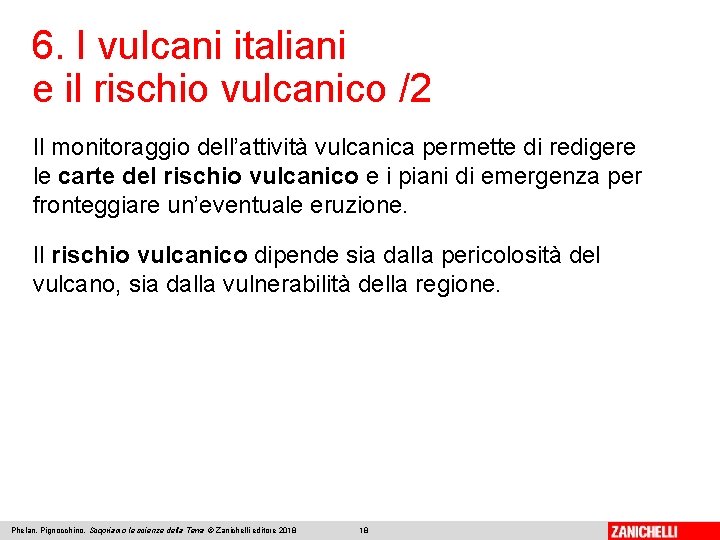 6. I vulcani italiani e il rischio vulcanico /2 Il monitoraggio dell’attività vulcanica permette