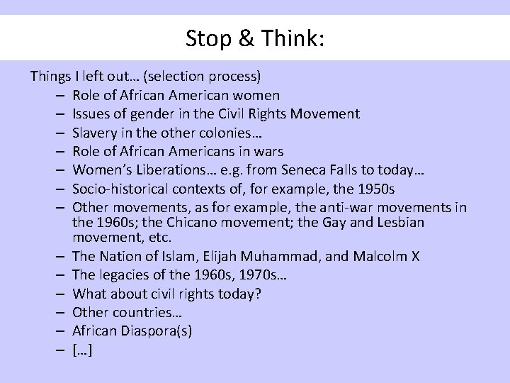 Stop & Think: Things I left out… (selection process) – Role of African American