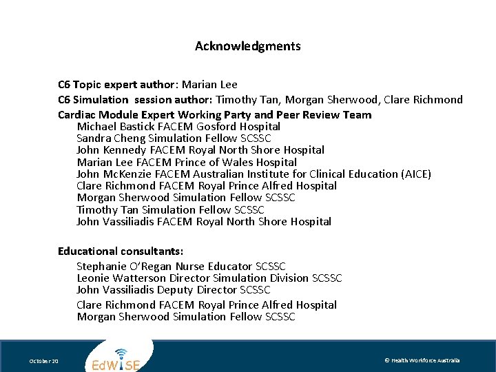 Acknowledgments C 6 Topic expert author: Marian Lee C 6 Simulation session author: Timothy