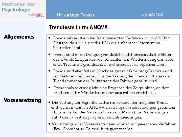 Methoden der Psychologie Univariates Testen rm ANOVA Trendtests in rm ANOVA Allgemeines • Trendanalyse