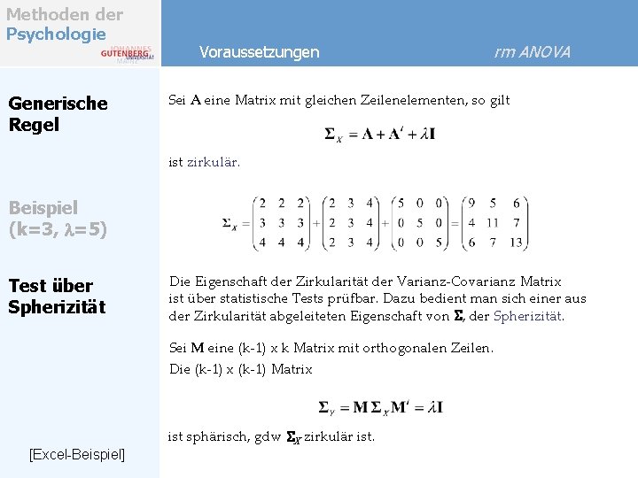 Methoden der Psychologie Generische Regel Voraussetzungen rm ANOVA Sei A eine Matrix mit gleichen