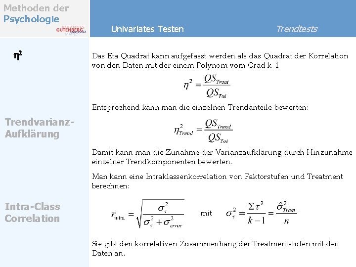 Methoden der Psychologie h 2 Trendtests Univariates Testen Das Eta Quadrat kann aufgefasst werden