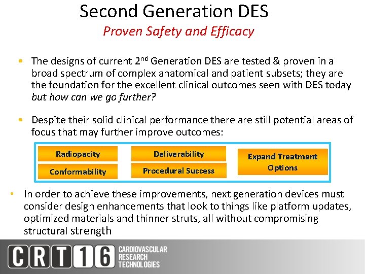 Second Generation DES Proven Safety and Efficacy • The designs of current 2 nd