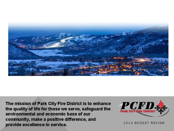 The mission of Park City Fire District is to enhance the quality of life