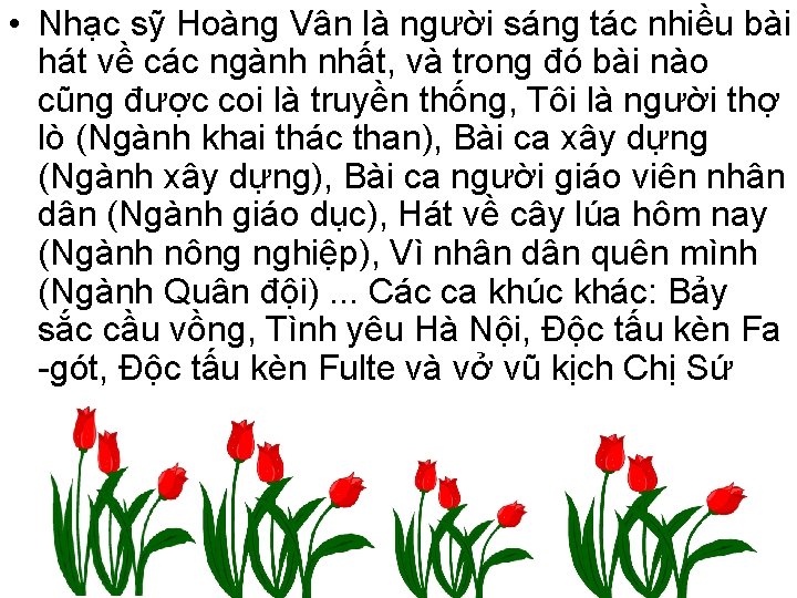  • Nhạc sỹ Hoàng Vân là người sáng tác nhiều bài hát về