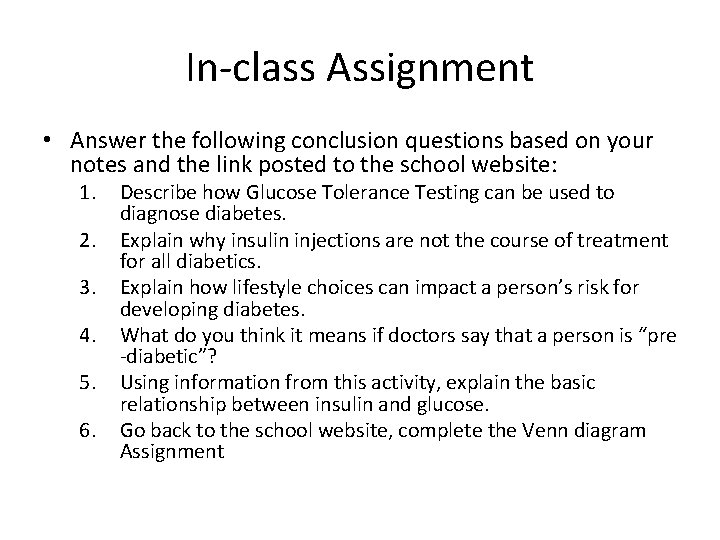 In-class Assignment • Answer the following conclusion questions based on your notes and the