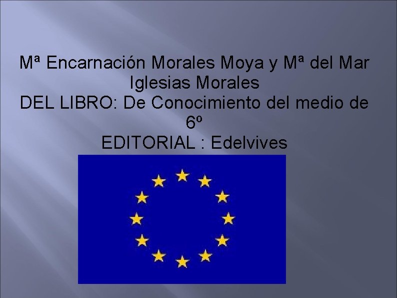Mª Encarnación Morales Moya y Mª del Mar Iglesias Morales DEL LIBRO: De Conocimiento