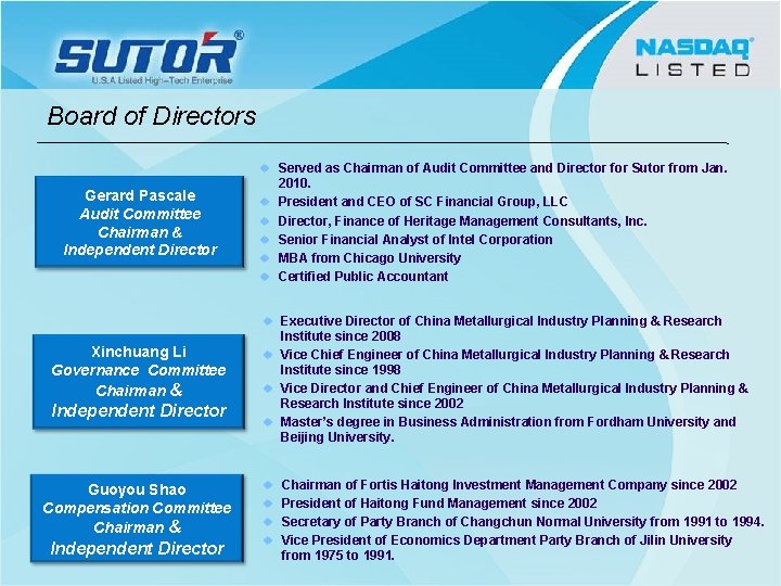 Board of Directors u Served as Chairman of Audit Committee and Director for Sutor