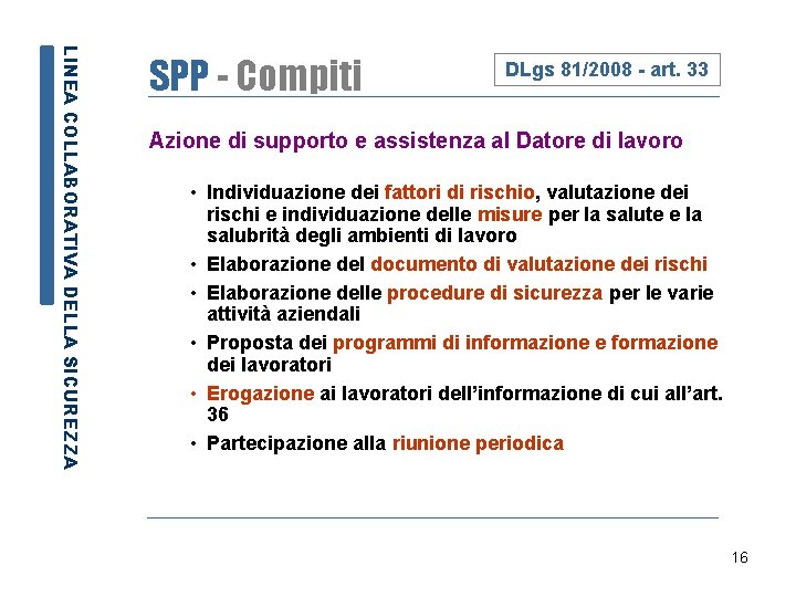 LINEA COLLABORATIVA DELLA SICUREZZA SPP - Compiti DLgs 81/2008 - art. 33 Azione di