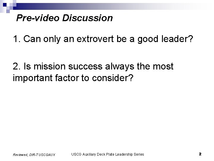 Pre-video Discussion 1. Can only an extrovert be a good leader? 2. Is mission Pre-video Discussion 1. Can only an extrovert be a good leader? 2. Is mission