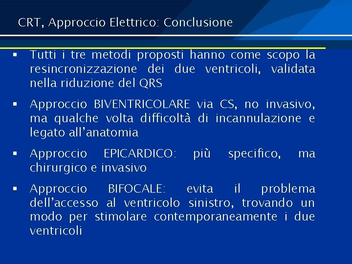 CRT, Approccio Elettrico: Conclusione § Tutti i tre metodi proposti hanno come scopo la