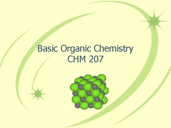 Basic Organic Chemistry CHM 207 