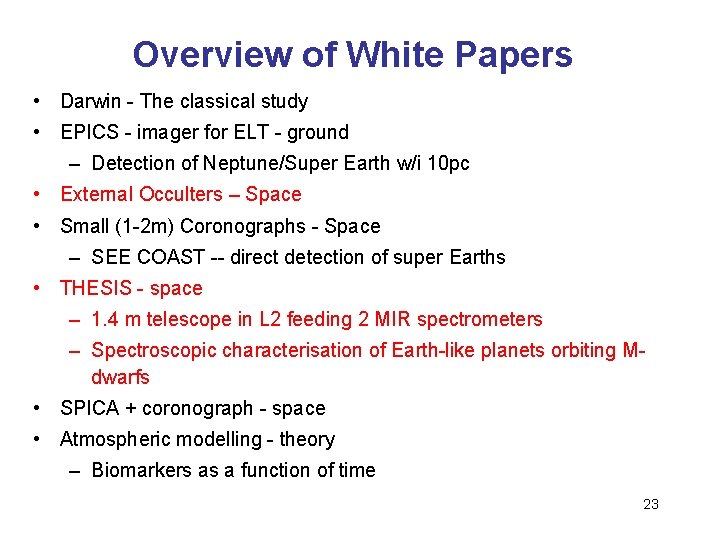 Overview of White Papers • Darwin - The classical study • EPICS - imager