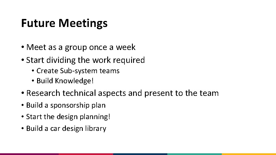 Future Meetings • Meet as a group once a week • Start dividing the